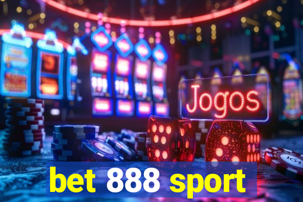 bet 888 sport